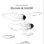 Murat Cem Mengüç - Bloom & Doom